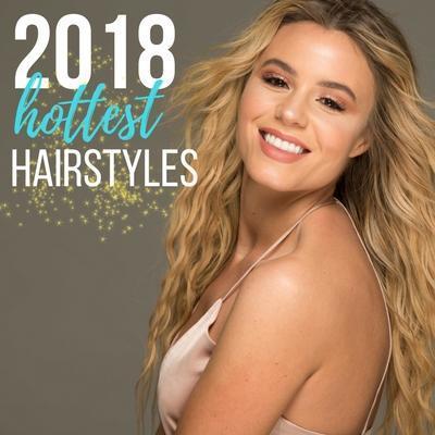 2018 Hottest Hairstyles