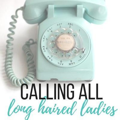 Calling all Long Haired Ladies